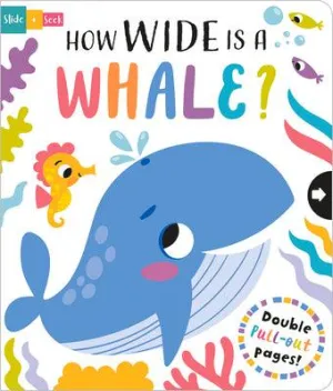 Slide and Seek Book: How Wide is a Whale?