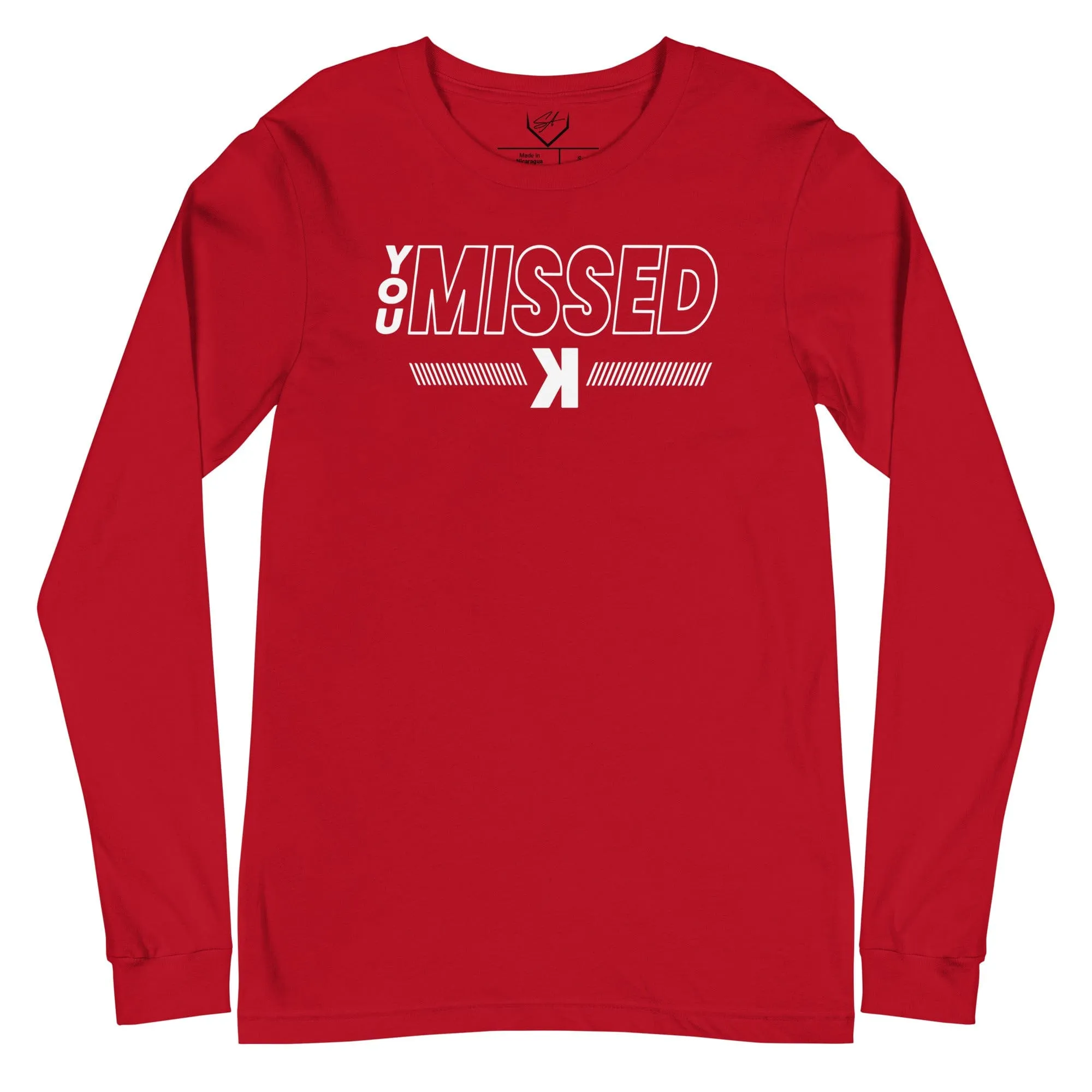 You Missed - Adult Long Sleeve