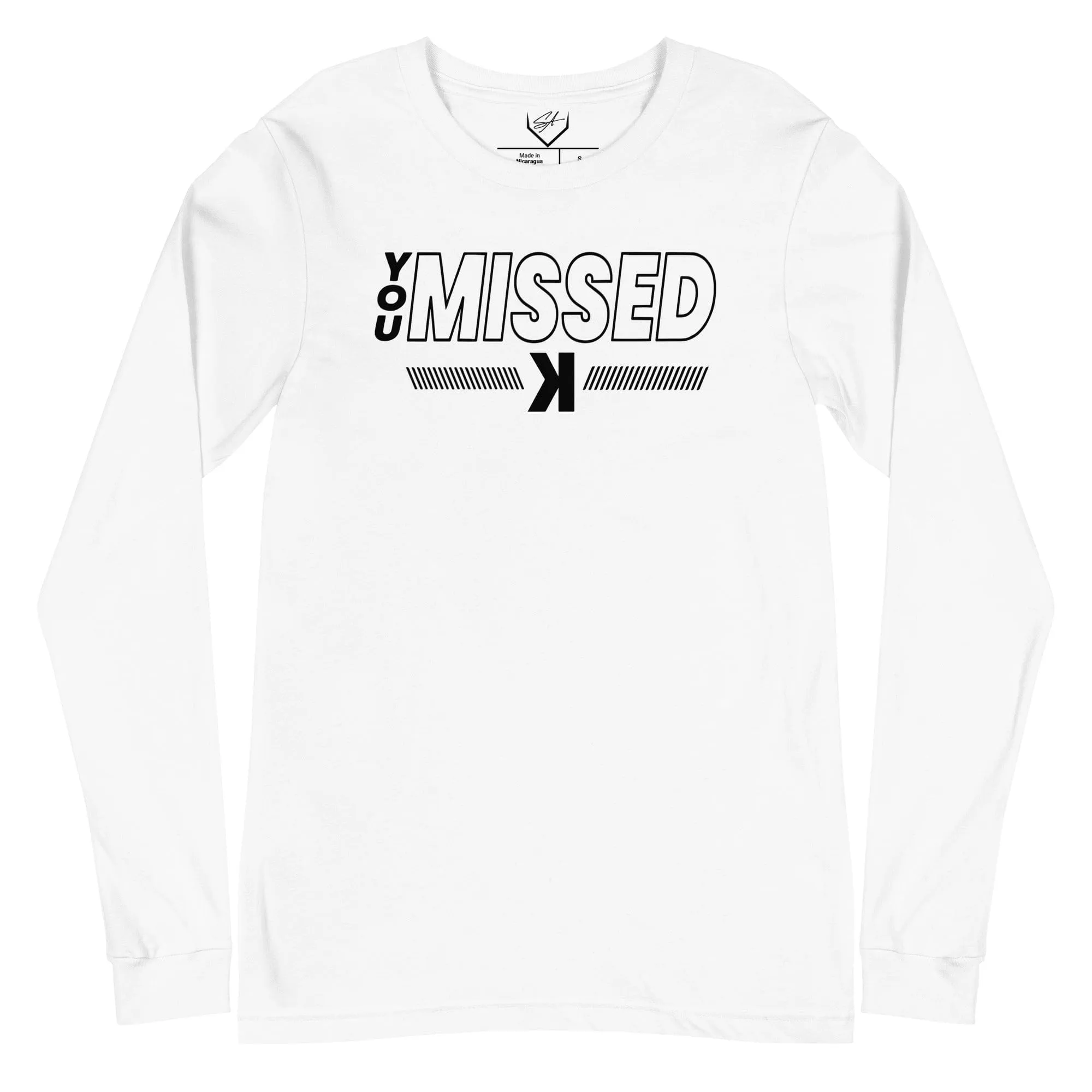 You Missed - Adult Long Sleeve