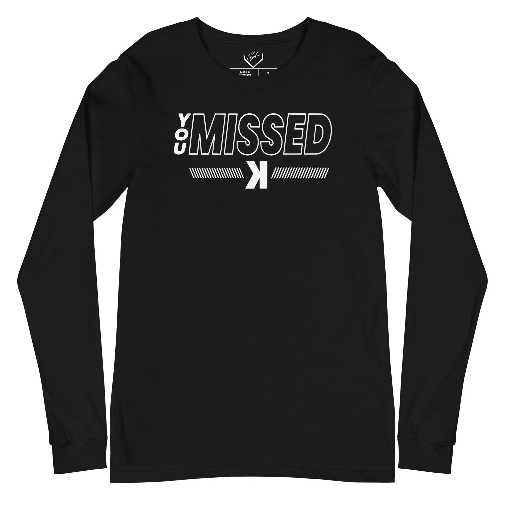 You Missed - Adult Long Sleeve